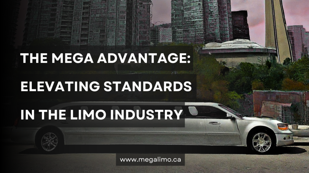 The Mega Advantage: Elevating Standards in the Limo Industry