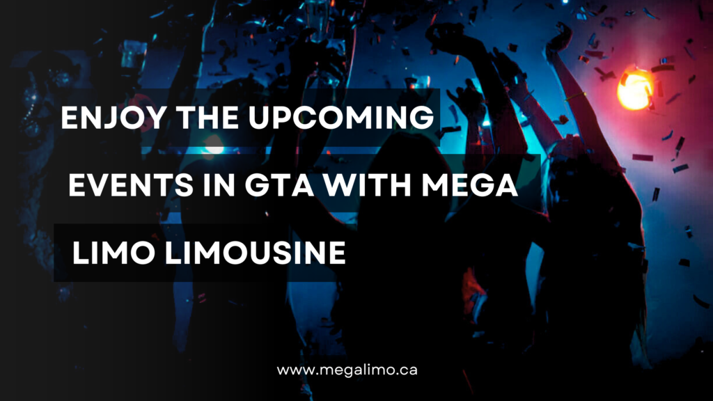 Enjoy The Upcoming Events in GTA with Mega Limo Limousine