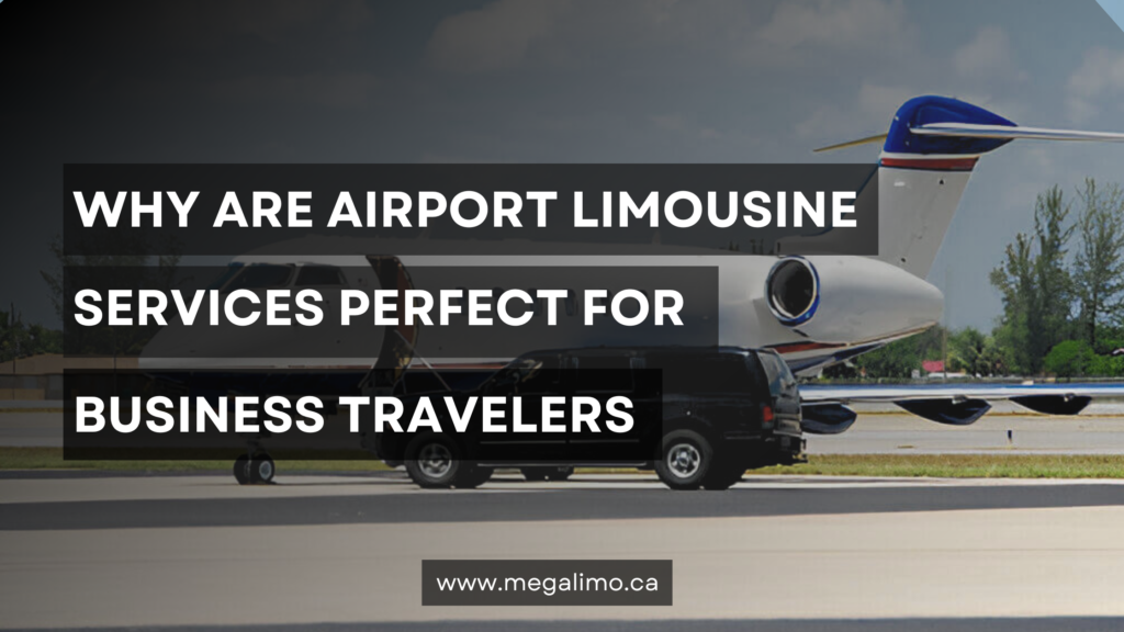 Why-Are-Airport-Limousine-Services-Perfect-for-Business-Travelers