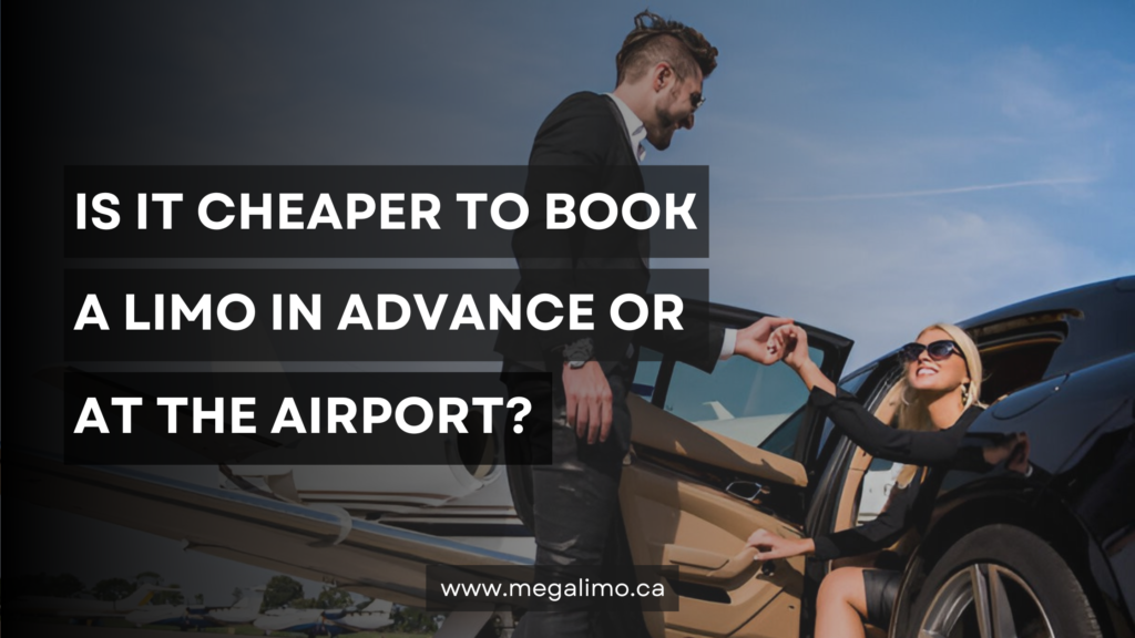 Is It Cheaper To Book A Limo In Advance Or At The Airport?